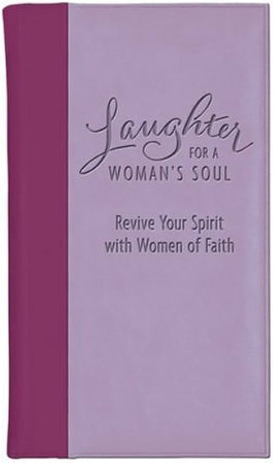 Laughter for a Woman's Soul Deluxe: Revive Your Spirit with Women of Faith