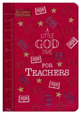 A Little God Time for Teachers: 365 Daily Devotions