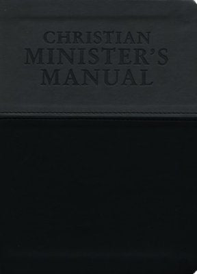 Christian Minister's Manual-Updated and Expanded DuoTone Edition