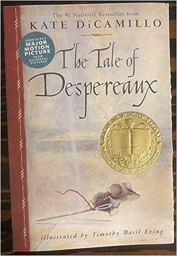 The Tale of Despereaux: Being the Story of a Mouse, a Princess, Some Soup and a Spool of Thread