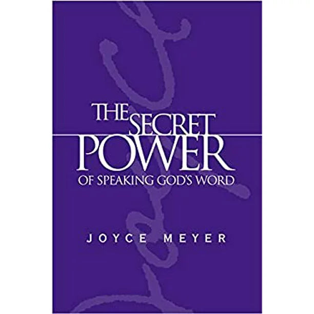 The Secret Power of Speaking God's Word