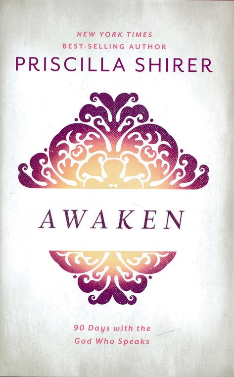 Awaken: 90 Days with the God Who Speaks