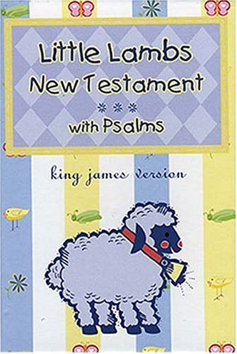 Little Lambs New Testament & Psalms King James Version