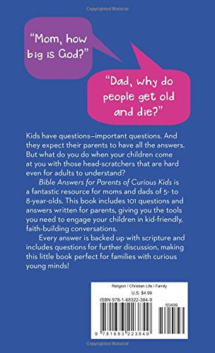 Bible Answers for Parents of Curious Kids: 101 Kid-Friendly Q&As