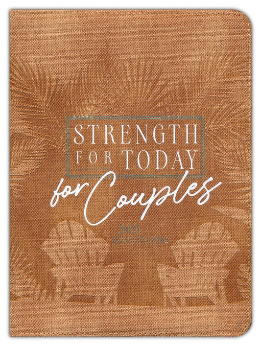 Strength for Today for Couples: 365 Daily Devotional