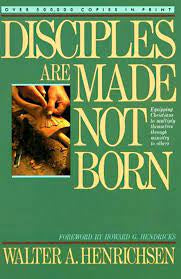 Disciples Are Made Not Born