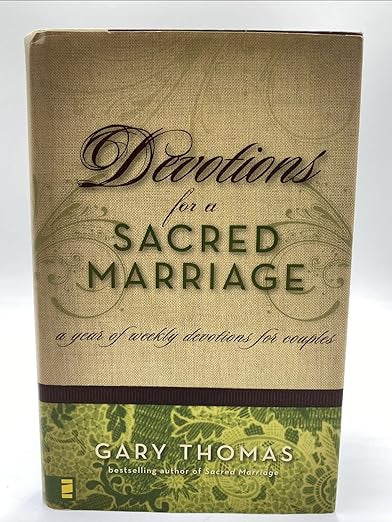 Devotions for a Sacred Marriage: A Year of Weekly Devotions for Couples