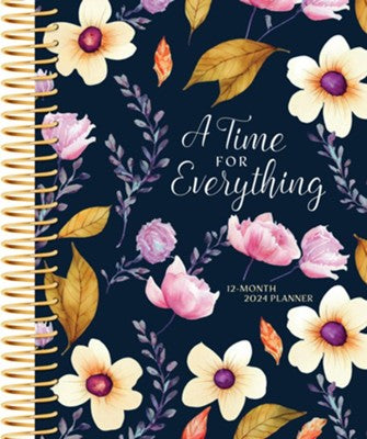 2024 A Time for Everything: 12-month Weekly Planner