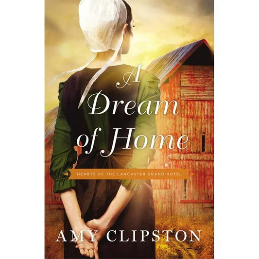 A Dream of Home (Hearts of the Lancaster Grand Hotel)