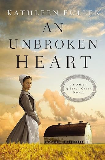 An Unbroken Heart (An Amish of Birch Creek Novel)