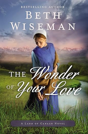 The Wonder of Your Love (A Land of Canaan Novel