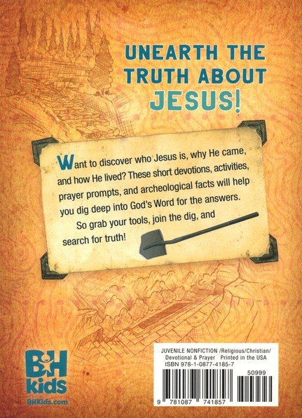 Destination Dig Devotional: Unearthing the Truth About Jesus