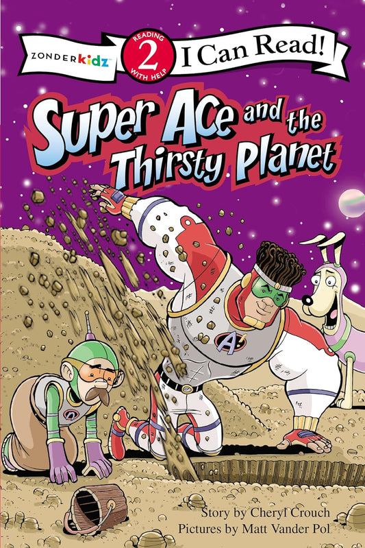 Super Ace and the Thirsty Planet: Level 2 (I Can Read!)