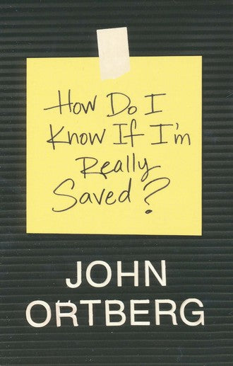 How Do I Know If I'm Really Saved?