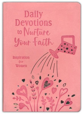 Daily Devotions to Nurture Your Faith: Inspiration for Women