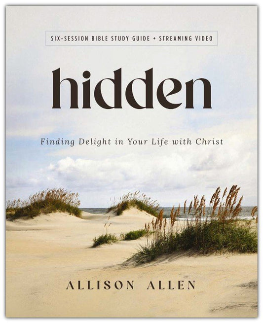 Hidden Bible Study Guide plus Streaming Video: Finding Delight in Your Life with Christ