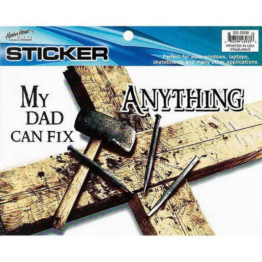 Window Sticker-Mylar-My Dad Can Fix Anything