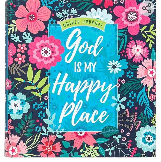 God Is My Happy Place: Guided journal