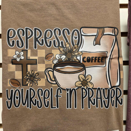 Saving Grace Tee Co- Espresso Yourself In Prayer