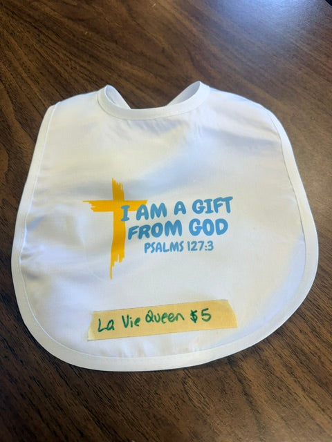 I am a gift from God Bib- La Vie Queen Collective