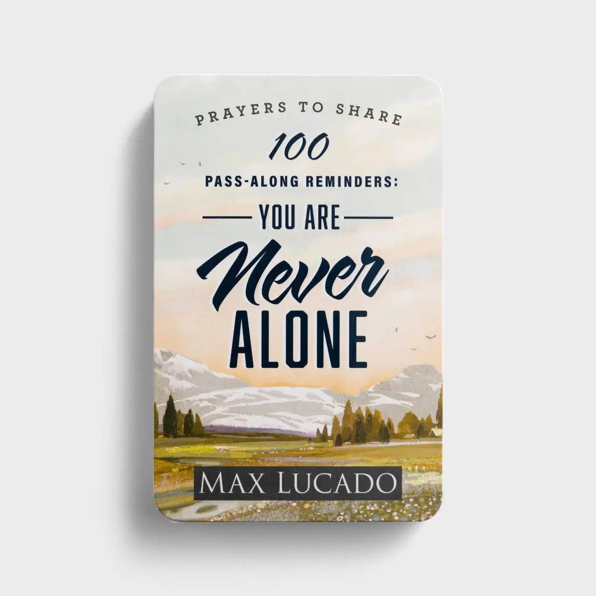 Prayers to Share: 100 Pass-along Reminders You Are Never Alone