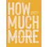 How Much More - Bible Study Book Discovering God’s Extravagant Love In Unexpected Places (*Not in Stock-Available to Order)