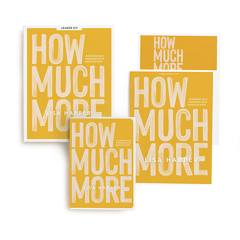 How Much More - Leader Kit Discovering God’s Extravagant Love In Unexpected Places (Not in Stock-Available to Order)