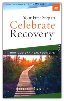 Your First Step to Celebrate Recovery: How God Can Heal Your Life