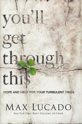 You'll Get Through This: Hope and Help for Your Turbulent Times Paperback