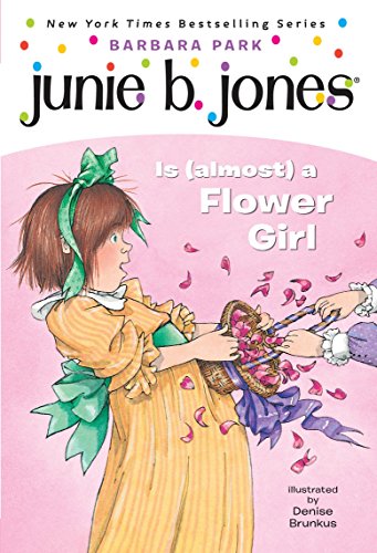 Junie B. Jones Is (almost) a Flower Girl