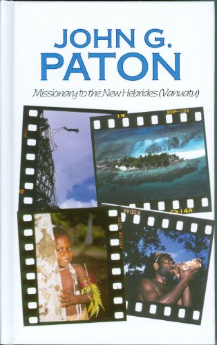 John G. Paton (an Autobiography)
