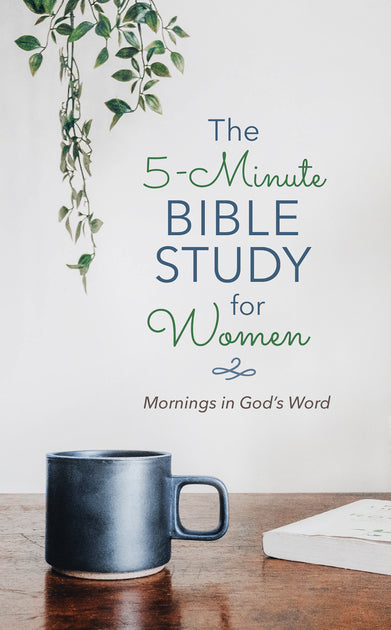 The 5-Minute Bible Study for Women: Mornings in God's Word
