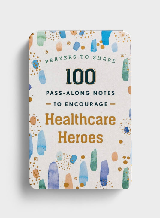 Prayers to Share: 100 Pass-Along Notes to Encourage Healthcare Heroes