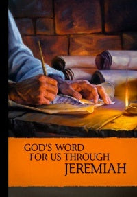 God’s Word for Us Through Jeremiah