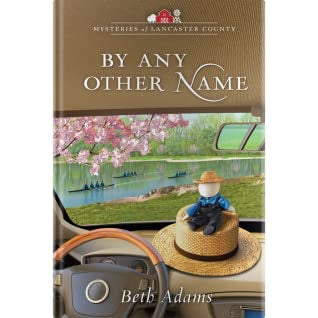 By Any Other Name (Mysteries Of Lancaster County #12)