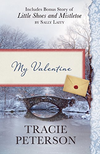 My Valentine: Also Includes Bonus Story of Little Shoes and Mistletoe by Sally Laity Paperback