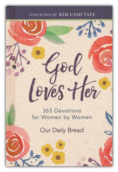 God Loves Her: 365 Devotions for Women by Women