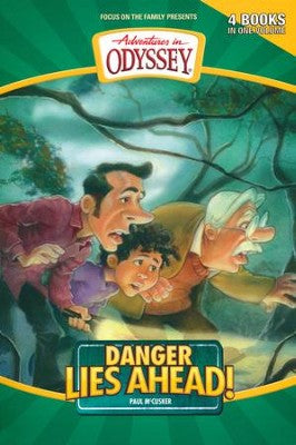 Danger Lies Ahead!: Four Books in One-Adventures In Odyssey Books