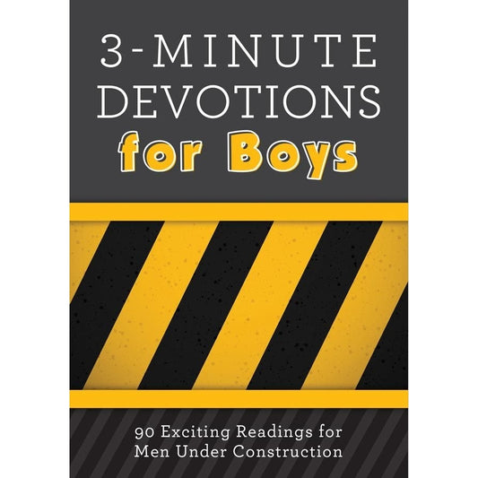 3 - Minute Devotions For Boys 90 Exciting Readings for Men Under Construction
