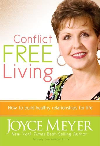 Conflict Free Living: How to build healthy relationships for life