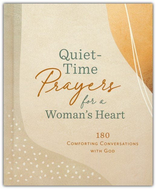 Quiet-Time Prayers for a Woman's Heart: 180 Comforting Conversations with God--hardcover