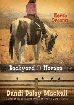 Horse Dreams Backyard Horses