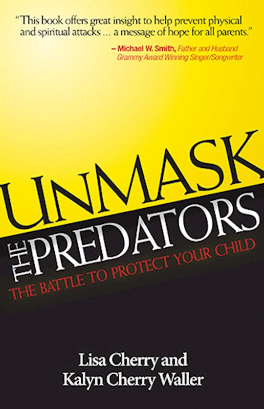 Unmask The Predators The Battle To Protect Your Child