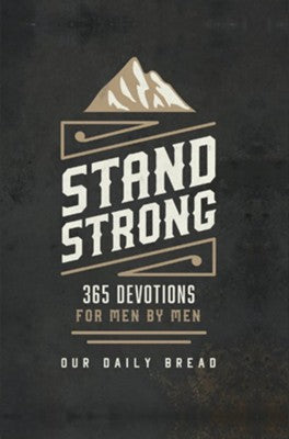 Stand Strong: 365 Daily Devotions for Men by Men