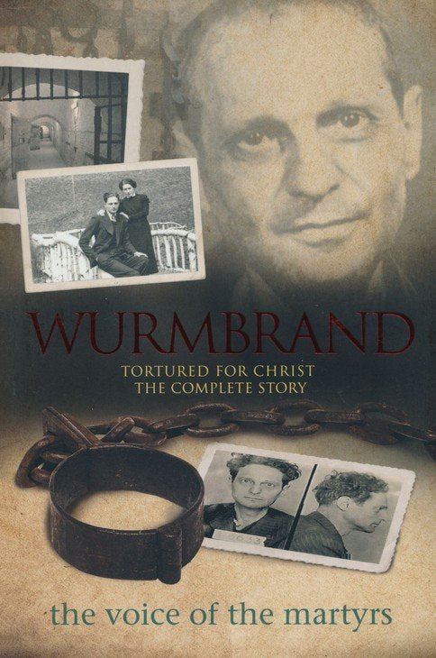 Wurmbrand: Tortured For Christ: The Complete Story