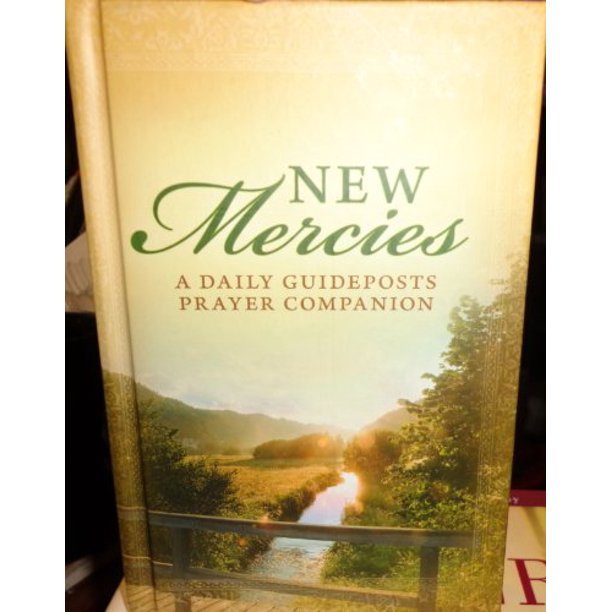 NEW MERCIES, A Daily Guideposts Prayer Companion (Hardcover)