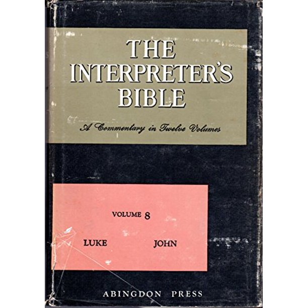 The Interpreters Bible, Vol. 8: Luke, John, Pre-Owned