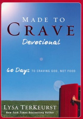 Made to Crave Devotional: 60 Days to Craving God, Not Food