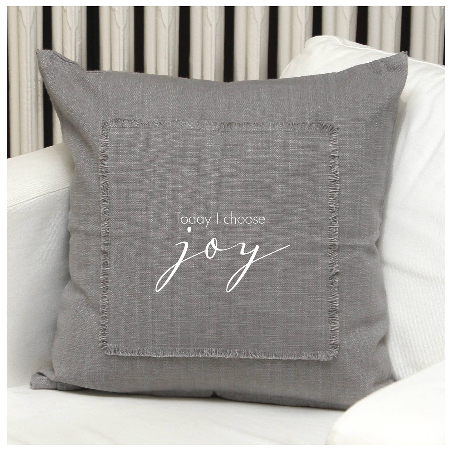 Second Nature by Hand - Today I choose joy- Grey Pillow