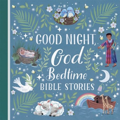 Good Night, God Bedtime Bible Stories